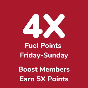 FRI-SUN 4X Fuel Points on Purchases 11/7 - 11/9 excluding Gift Cards. Points load within 24 hrs