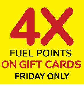 Get 4x FUEL POINTS
