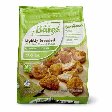 Just Bare Lightly Breaded Chicken BreastBuy 1 Get 1 FREEFree item of equal or lesser price.
Bites, Strips, or Fillets; or Oven-Roasted Chicken Breast Bites, Sold Frozen, 19.2 or 24-oz pkg.