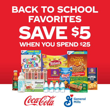 Save $5.00 instantly when you spend $25.00 on participating General Mills and Coca-Cola&reg; brand items. (See additional details)
